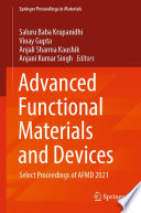 Advanced functional materials and devices : select proceedings of AFMD 2021 /