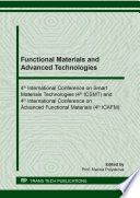 Functional materials and advanced technologies : 4th International Conference on Smart Materials Technologies (4th ICSMT) and 4th International Conference on Advanced Functional Materials (4th ICAFM) /