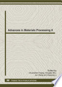 Advances in materials processing X : selected, peer reviewed papers from the 10th Asia-Pacific Conference on Materials Processing (APCMP2012), June 14-17, 2012, Jinan, China /