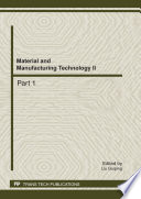 Material and manufacturing technology II. [selected, peer reviewed papers from the 2011 2nd International Conference on Material and Manufacturing Technology (ICMMT 2011), July 8-11, 2011, Xiamen, China] /