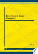 Experimental stress analysis 51 : selected, peer reviewed papers from the 51st Annual of the International Scientific Conference on Experimental Stress Analysis (EAN 2013), June 11-13, 2013, Litomerice, Czech Republic /