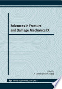Advances in fracture and damage mechanics IX : selected, peer reviewed papers from the 8th International Conference on Fracture and Damage Mechanics, FDM 2010, 20-22 September, 2010, Nagasaki, Japan /