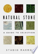 Natural stone : a guide to selection /