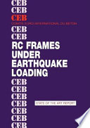 RC frames under earthquake loading : state of the art report.