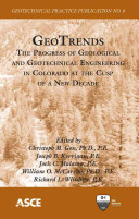 Geotrends : the progress of geological and geotechnical engineering in Colorado at the cusp of a new decade : proceedings of the 2010 Biennial Geotechnical Seminar, November 5, 2010, Denver, Colorado /