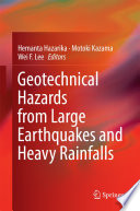 Geotechnical hazards from large earthquakes and heavy rainfalls /