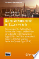 Recent advancements on expansive soils : proceedings of the 2nd GeoMEast International Congress and Exhibition on Sustainable Civil Infrastructures, Egypt 2018 -- The Official International Congress of the Soil-Structure Interaction Group in Egypt (SSIGE) /