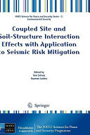 Coupled site and soil-structure interaction effects with application to seismic risk mitigation /