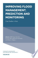 Improving flood management, prediction and monitoring : case studies in Asia /