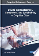 Driving the development, management, and sustainability of cognitive cities /