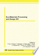 Eco-materials processing and design XIV : selected, peer reviewed papers from the 14th International Symposium on Eco-materials Processing & Design (ISEPD), January 15-18, 2013, Kagoshima, Japan /