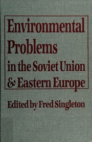 Environmental problems in the Soviet Union and Eastern Europe /