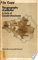 The geography of pollution; a study of Greater Manchester /