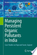 Managing persistent organic pollutants in India : case studies on Vapi and Surat, Gujarat /