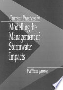 Current practices in modelling the management of stormwater impacts /
