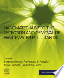 Nanomaterials for the detection and removal of wastewater pollutants /