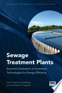 Sewage treatment plants : economic evaluation of innovative technologies for energy efficiency /