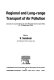 Regional and long-range transport of air pollution : lectures of a course held at the Joint Research Centre, Ispra (Italy), 15-19 September 1986 /