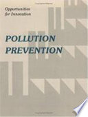 Opportunities for innovation : pollution prevention /