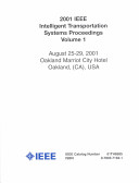 2001 IEEE intelligent transportation systems : proceedings : August 25-29, 2001, Oakland Marriott City Center Hotel, Oakland, (CA), USA.