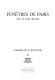 Fenêtres de Paris : XVIIe et XVIIIe siècles : [exposition] /