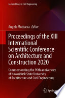 Proceedings of the XIII International Scientific Conference on Architecture and Construction 2020 : commemorating the 90th anniversary of Novosibirsk State University of Architecture and Civil Engineering /