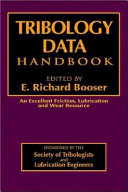 Tribology data handbook : an excellent friction, lubrication and wear resource /