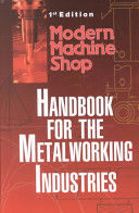 Modern machine shop's handbook for the metalworking industries /