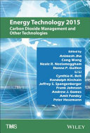 Energy technology 2015 : carbon dioxide management and other technologies /