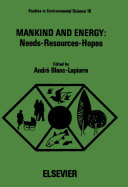 Mankind and energy : needs, resources, hopes : proceedings of a Study Week at the Pontifical Academy of Sciences, November 10-15, 1980 /