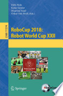 RoboCup 2018 : Robot World Cup XXII /