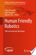 Human friendly robotics : 10th International Workshop /