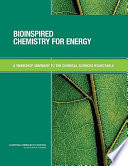 Bioinspired chemistry for energy : a workshop summary to the Chemical Sciences Roundtable /