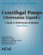Centrifugal pumps (Newtonian liquids) : a guide to performance evaluation /