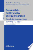 Data analytics for renewable energy integration : technologies, systems and society : 6th ECML PKDD Workshop, DARE 2018, Dublin, Ireland, September 10, 2018, Revised selected papers /