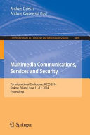 Multimedia communications, services and security : 7th international.