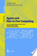 Agents and peer-to-peer computing : first international workshop, AP2PC 2002, Bologna, Italy, July 15, 2002 : revised and invited papers /
