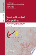 Service-oriented computing : 17th International Conference, ICSOC 2019, Toulouse, France, October 28-31, 2019, Proceedings /
