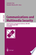 Communication and multimedia security : advanced techniques for network and data protection : 7th IFIP-TC6 TC11 international conference, CMS 2003, Torino, Italy, October 2-3, 2003 : proceedings /