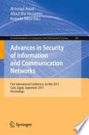 Advances in security of information and communication networks : first international conference, SecNet 2013, Cairo, Egypt, September 3-5, 2013 : proceedings /