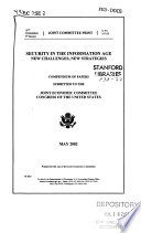 Security in the information age : new challenges, new strategies : compendium of papers submitted to the Joint Economic Committee, Congress of the United States.