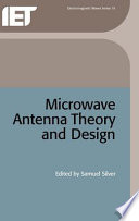 Microwave antenna theory and design /