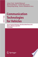 Communication technologies for vehicles 4th International Workshop, Nets4Cars/Nets4Trains 2012, Vilnius, Lithuania, April 25-27, 2012. Proceedings /