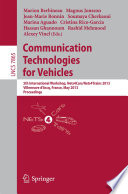 Communication technologies for vehicles 5th International Workshop, Nets4Cars/Nets4Trains 2013, Villeneuve d'Ascq, France, May 14-15, 2013 :  proceedings /