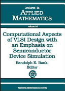 Computational aspects of VLSI design with an emphasis on semiconductor device simulation /