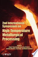 2nd International Symposium on High-Temperature Metallurgical Processing : Proceedings of a Symposium /
