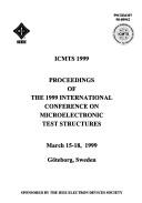 ICMTS 1999, proceedings of the 1999 International Conference on Microelectronic Test Structures : March 15-18, 1999, Goteborg, Sweden /