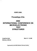 ICMTS 2000 : proceedings of the 2000 International Conference on Microelectronic Test Structures : March 13-16, 2000, DoubleTree Hotel, Monterey, California /