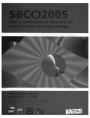 Proceedings : SBCCI 2005 : 18th Symposium on Integrated Circuits and Systems Design : Floriannópolis, Brazil, September 4-7, 2005 : chip on the island /