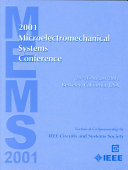 2001 Microelectromechanical Systems Conference : MEMS 2001 : 24-26 August 2001, Berkeley, California, USA /